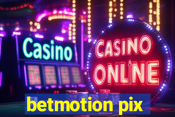 betmotion pix