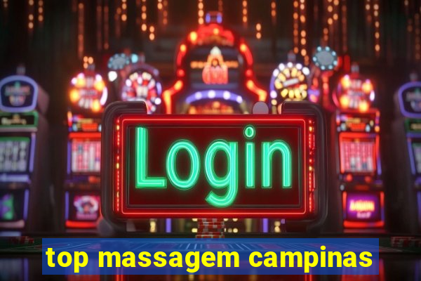 top massagem campinas