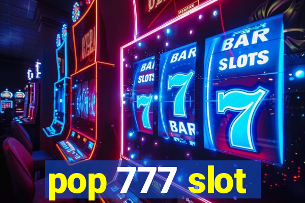 pop 777 slot