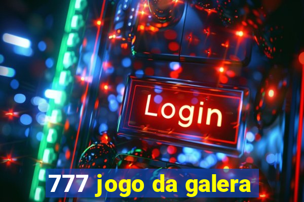 777 jogo da galera