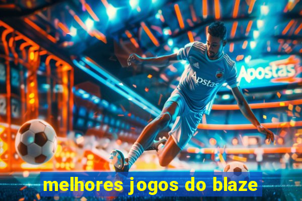 melhores jogos do blaze