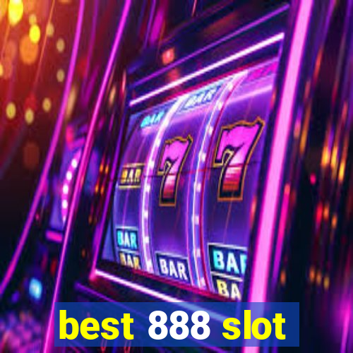 best 888 slot