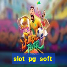 slot pg soft porcentagem gratuitos