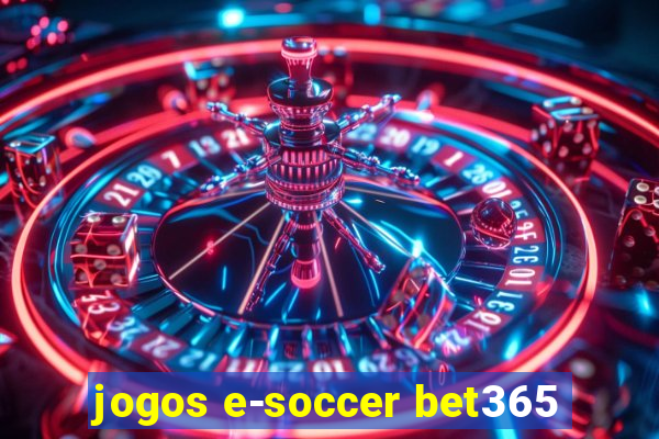 jogos e-soccer bet365