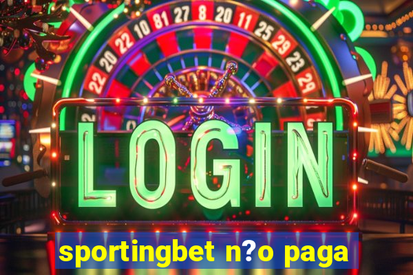 sportingbet n?o paga