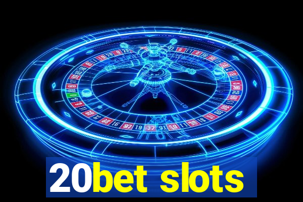 20bet slots