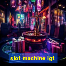 slot machine igt