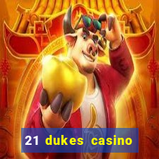 21 dukes casino sister sites