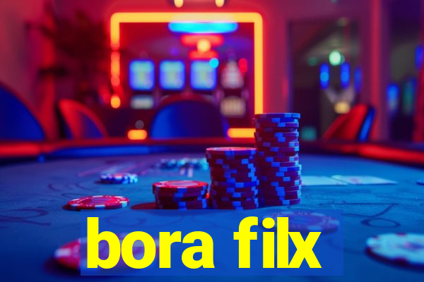 bora filx