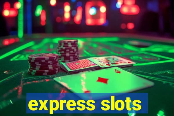 express slots