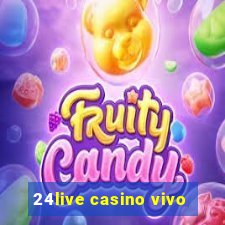 24live casino vivo