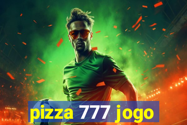 pizza 777 jogo