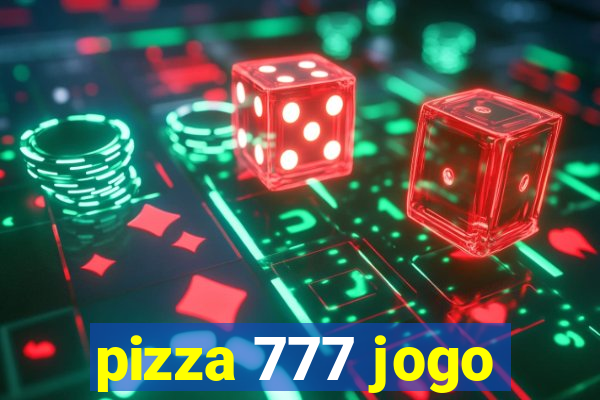 pizza 777 jogo