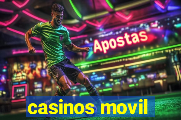 casinos movil