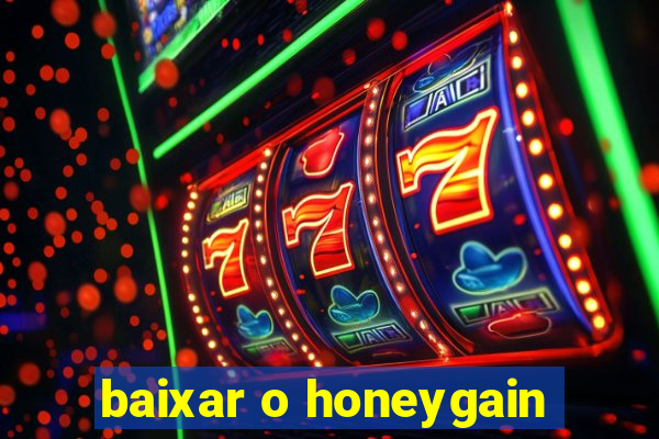 baixar o honeygain