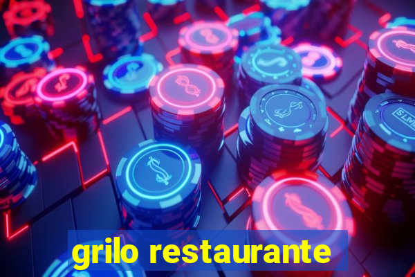 grilo restaurante