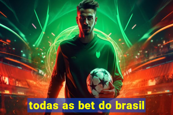 todas as bet do brasil