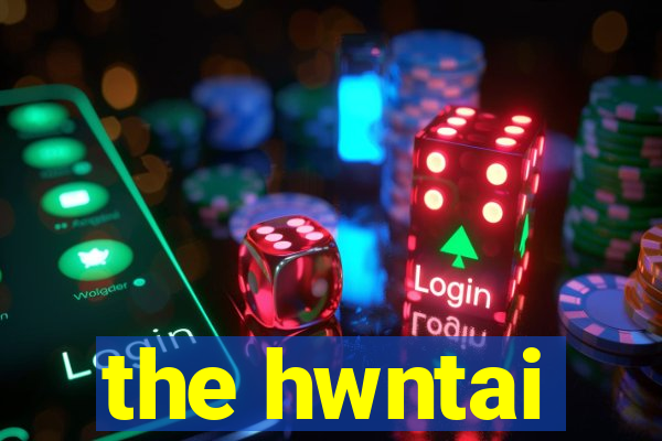 the hwntai