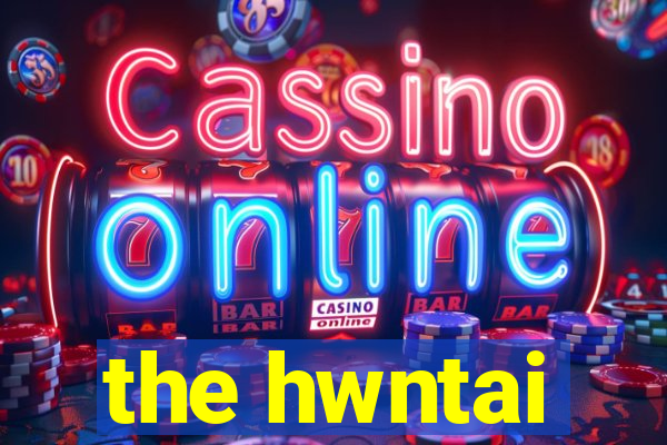 the hwntai