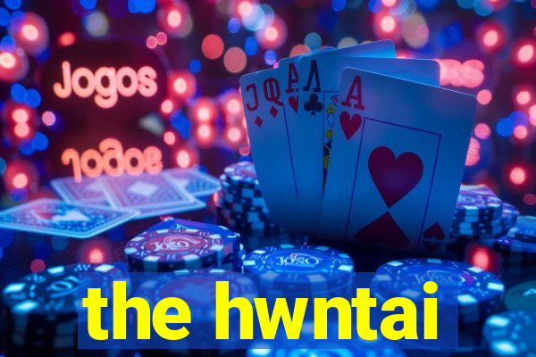 the hwntai