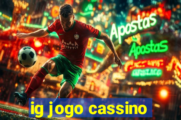 ig jogo cassino