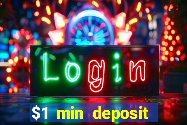 $1 min deposit casino canada