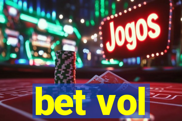 bet vol