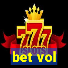 bet vol