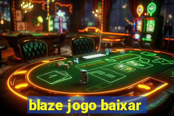 blaze jogo baixar