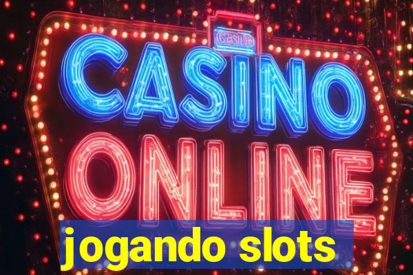 jogando slots