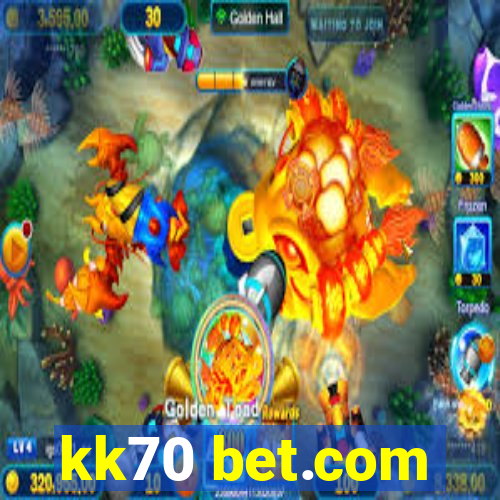 kk70 bet.com