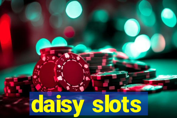 daisy slots