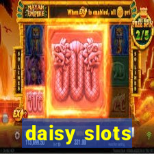 daisy slots