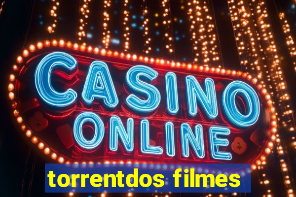 torrentdos filmes