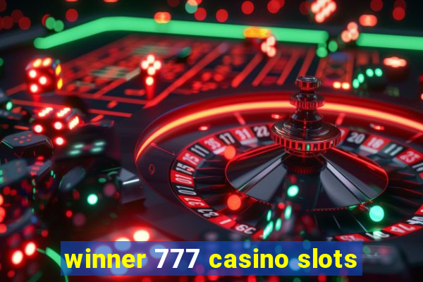 winner 777 casino slots