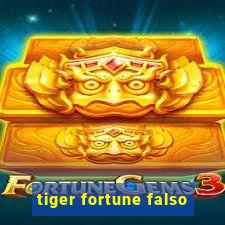 tiger fortune falso