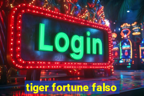 tiger fortune falso