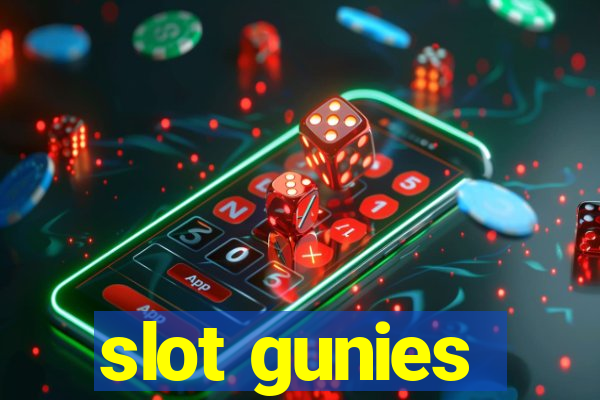 slot gunies