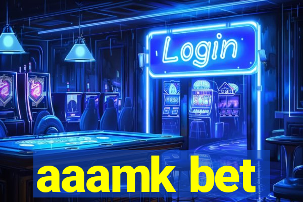 aaamk bet