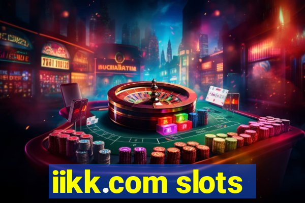 iikk.com slots