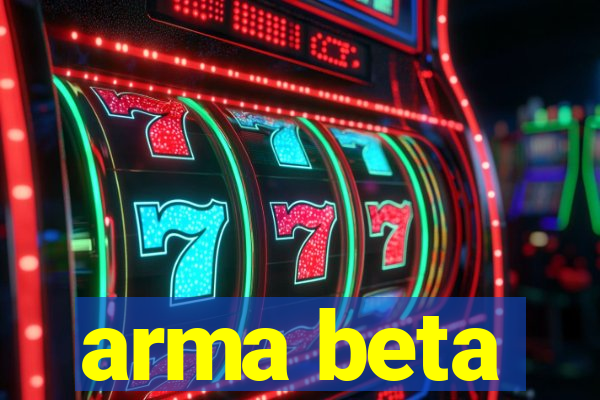 arma beta