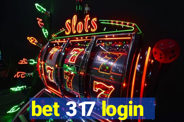 bet 317 login