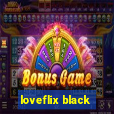 loveflix black