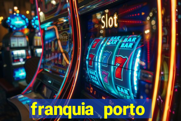 franquia porto seguro valor