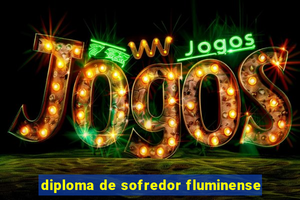 diploma de sofredor fluminense