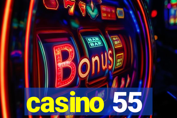 casino 55