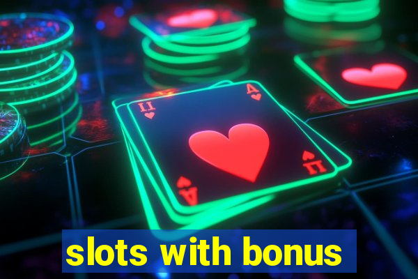 slots with bonus