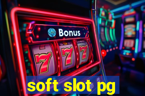 soft slot pg