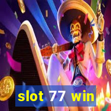 slot 77 win