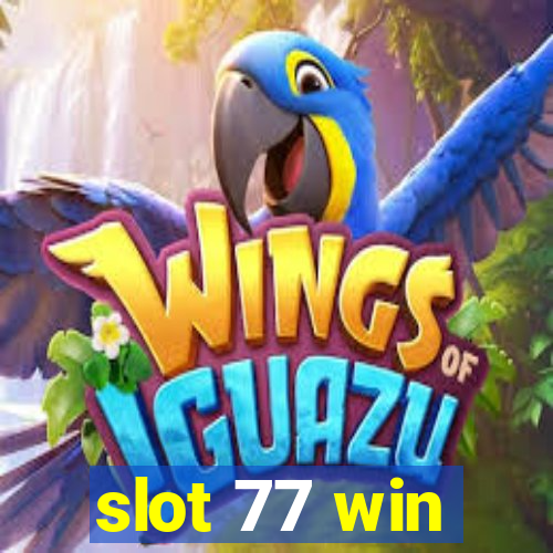 slot 77 win